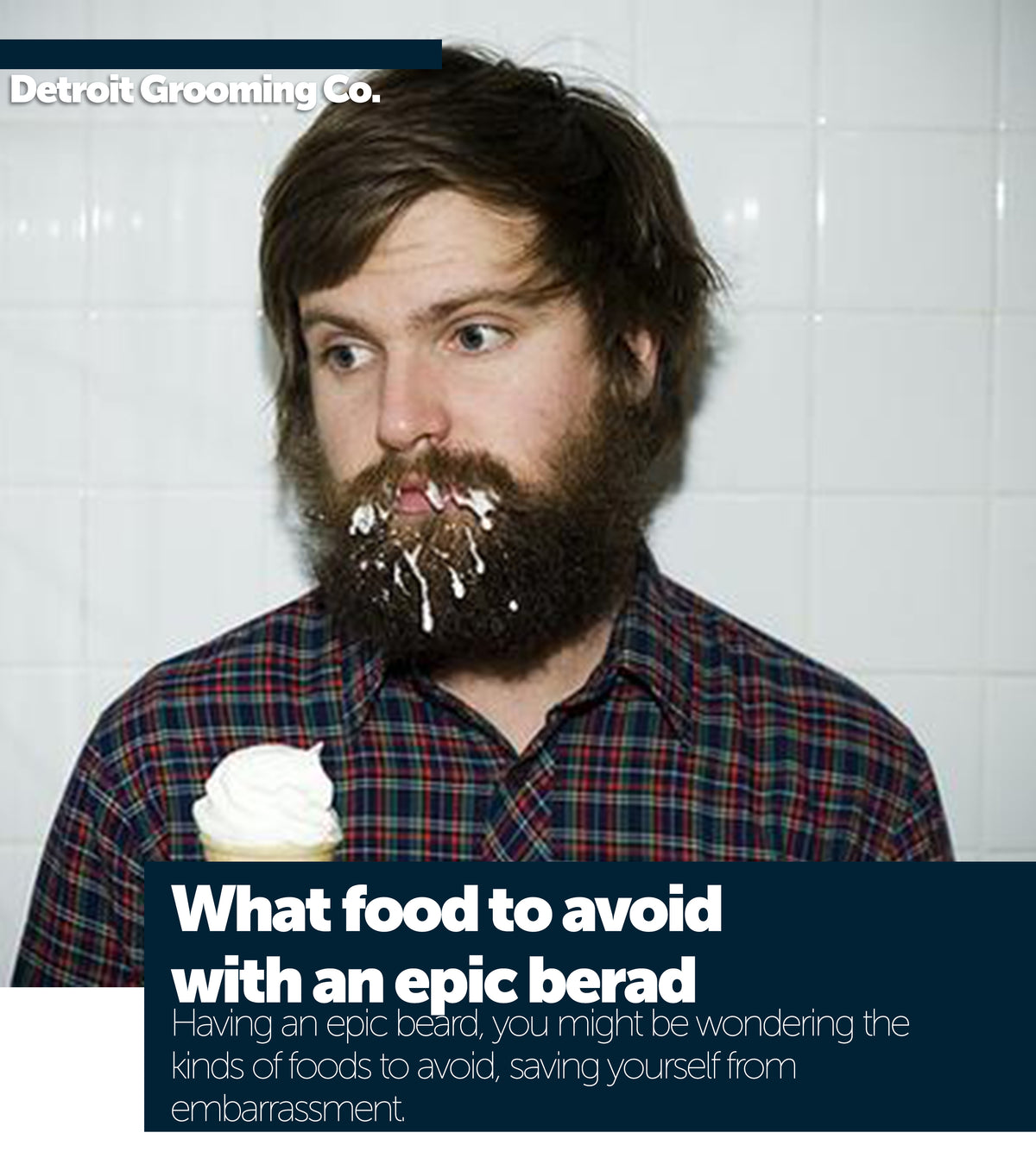 Beard Grooming Tips: What Foods to Avoid with an Epic Beard