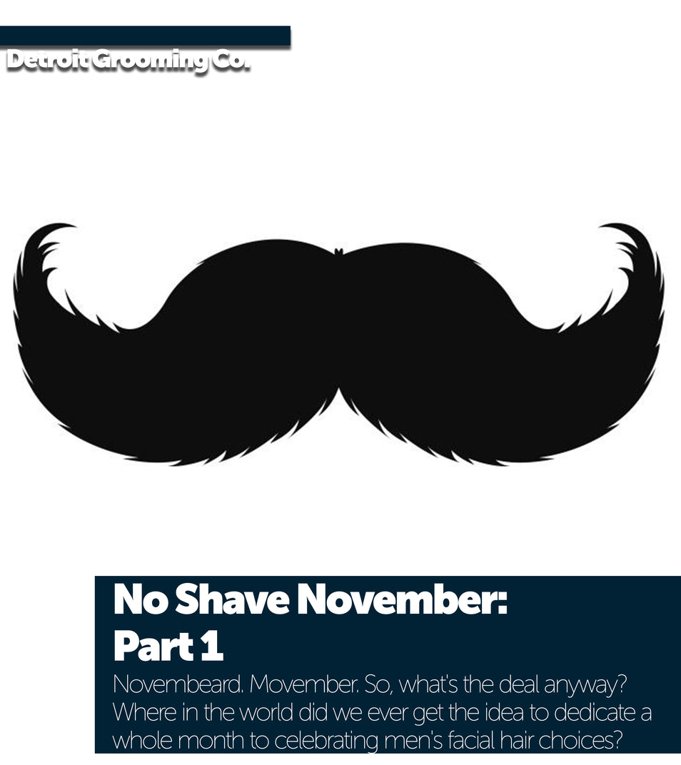 Detroit Grooming Co.'s Guide To No-Shave November - Part I