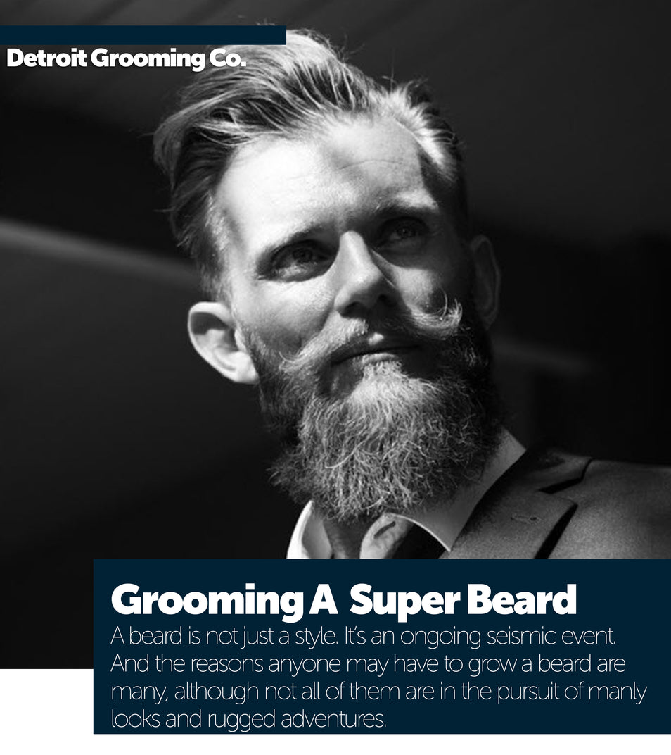 Grooming a Super Beard: The Ultimate Guide